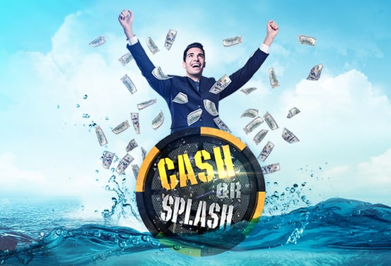 Cash or Splash